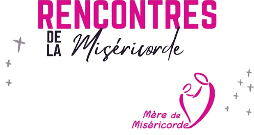 You are currently viewing Les Rencontres de la Miséricorde